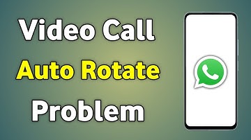 Whatsapp Video Call Auto Rotate Off | Whatsapp Video Call Rotate Problem Kaise Thik Kare