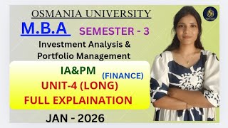 INVESTMENT ANALYSIS & PORTFOLIO MANAGEMENT UNIT-4 EXPLAINATION(LONG) SEM-3 MBA OU @shivanipallela⁩  