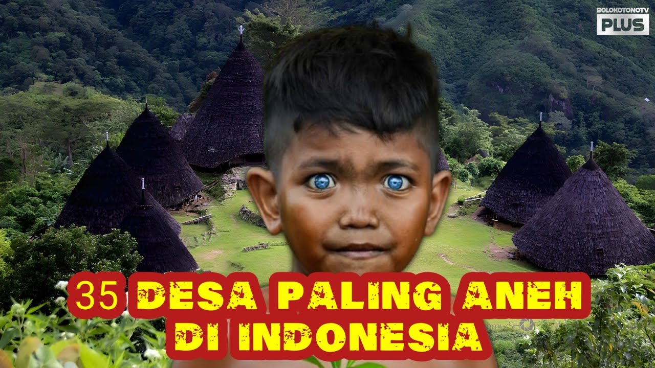 35 DESA PALING ANEH DI INDONESIA