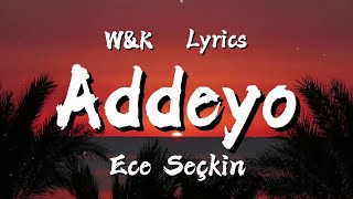 Ece Seçkin - Addeyo (Lyrics) w&k Resimi