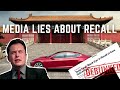 Media lies about Tesla's software only recall: Biased beyond belief