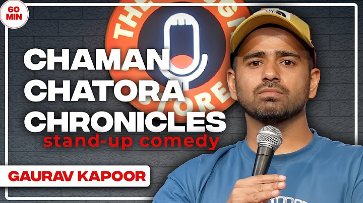 Gaurav Kapoor: Chaman Chatora Chronicles - Stand-Up Comedy Special