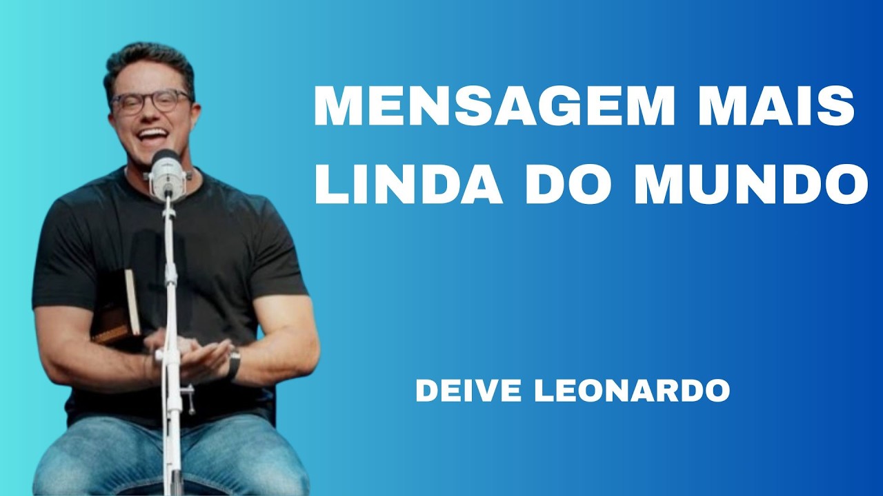 Mensagem Mais Linda do Mundo | Deive Leonardo