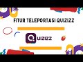 Fitur Teleportasi di Quizis