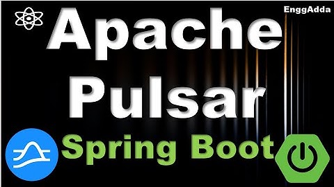 What is Apache Pulsar | Introduction to Apache Pulsar | Apache Pulsar + Spring Boot | EnggAdda