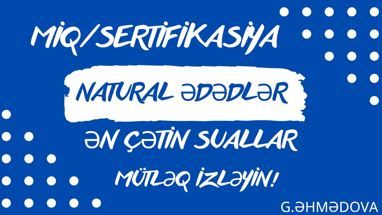 MİQ/SERTİFİKASİYA Natural ədədlər çətin tipli test tapşırıqları #miq2023 #sertifikasiya #riyaziyyat