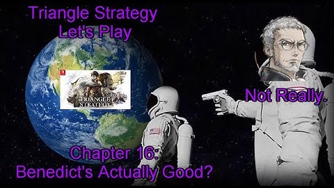 Triangle Strategy Lets Play Chapter 16: Benedict