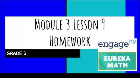 Engage NY // Eureka Math Grade 5 Module 3 Lesson 9 Homework