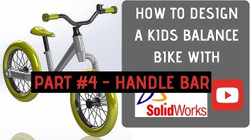 How to design a bicycle handle bar in SolidWorks 2018