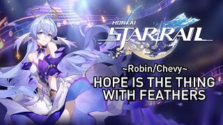 Penacony Boss Fight Song Robin - Hope Is The Thing With Feathers Lyrics Honkai Star Rail