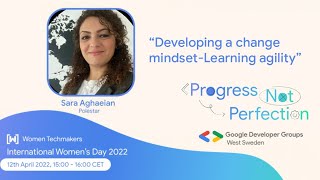 Developing a change mindset-Learning agility: Sara Aghaeian | International Women's Day 2022