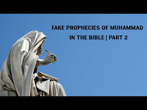 Fake Prophecies of Muhammad in the Bible | Part 2