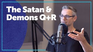 The Satan and Demons Question and Response - BibleProject