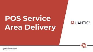 Quantic POS - Service Area Delivery