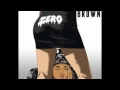 Chris Brown -Zero (Explicit Audio)