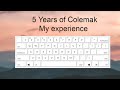 5 Years of Colemak - Good choice? My experience