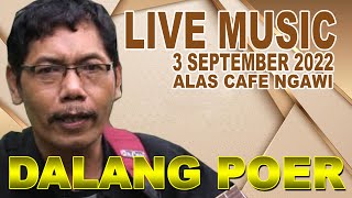 LIVE DALANG POER DI ALAS CAFE NGAWI - LIVE EVENT MUSIC NGAWI