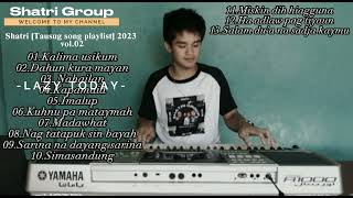 Shatri Tausug Song Playlist 2023 Vol02 