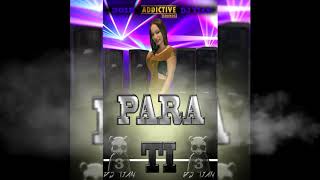 PARA TI // DJ TIAN