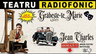 Jean Charles - Grăbeşte-te Marie | Teatru radiofonic
