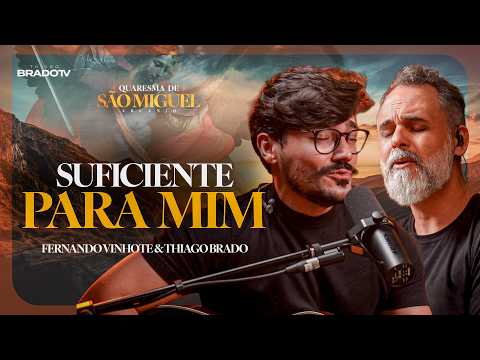 SAINT MICHAEL'S LENT - SUFFICIENT FOR ME - THIAGO BRADO TV