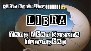 🪅Libra🪅Bikin Merinding.....😱 Yang Akan Segera Terungkap🫣