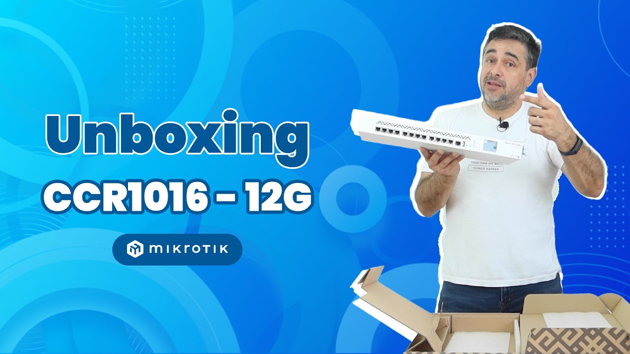 CCR1016-12G de MikroTik | Unboxing en español