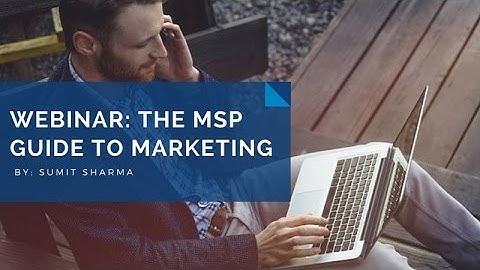 Webinar: The MSP Guide To Marketing