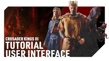 LEARN THE USER INTERFACE | CRUSADER KINGS 3 | Tutorial/Guide for Beginners