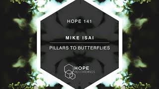 Mike Isai - Pillars To Butterflies