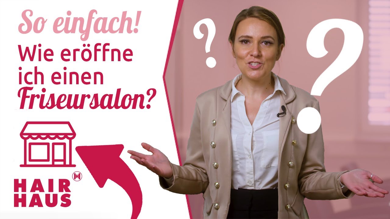Den eigenen Friseursalon eröffnen: Schritt für Schritt zum Erfolg
