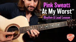 At My Worst Guitar Tutorial - Pink Sweat$ - Rhythm & Lead Lesson