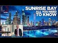 Dubai Real Estate! Sunrise Bay. All You Need To Know!