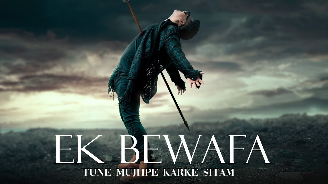 Ek Bewafa | Tune Mujhpe Karke Sitam | Sampreet Dutta | Bewafa Song | Official Song | Hindi Sad Song Ek Bewafa | Tune Mujhpe Karke Sitam | Sampreet Dutta | Bewafa Song | Official Song | Hindi Sad Song