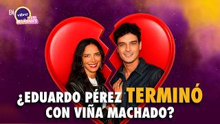 Did Eduardo Pérez and Viña Machado break up? The actor from 'Perfil Falso' confessed the truth on...