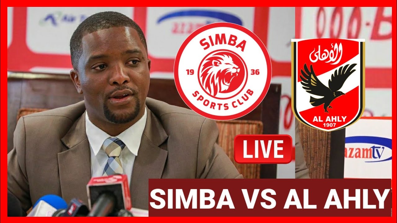 🔴live_ SIMBA Vs AL AHLY, TAARIFA MPYA SIMBA, AHMEDY ALLY ANAONGEA LIVE