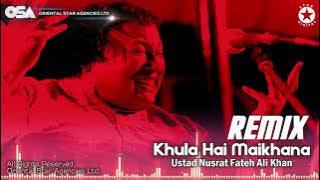 Khula Hai Maikhana (Remix) | Nusrat Fateh Ali Khan | official HD video | OSA Worldwide