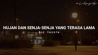 HUJAN DAN SENJA-SENJA YANG TERASA LAMA | Boy Candra