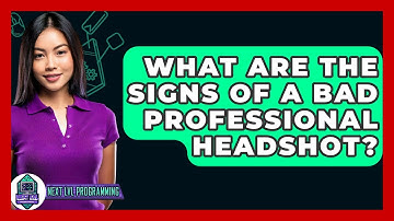 What Are The Signs Of A Bad Professional Headshot? - Next LVL Programming