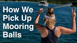 How We Pick Up a Mooring Ball in the British Virgin Islands. E76