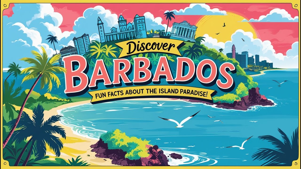 Discover Barbados: Fun Facts About the Island Paradise!