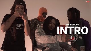 MB Huncho - Intro | Shot By Cameraman4TheTrenches