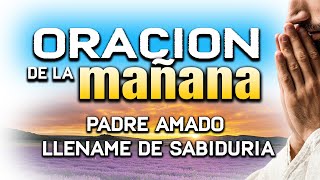 ORACION DE LA MAÑANA "SEÑOR BENDICEME BUSCO TU FAVOR" EVANGELIO #oraciónpoderosa #oraciondelamañana