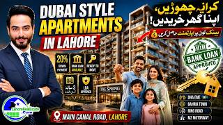 Dubai Style The Spring Apartments in Lahore Canal Road with Bank Loan Also on 3-Year Installments