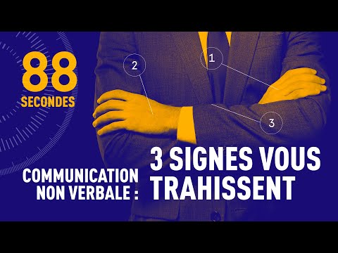 COMMUNICATION NON VERBALE : 3 SIGNES VOUS TRAHISSENT