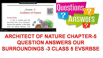 Architect of Nature Chapter-5 Question Answers OUR SURROUNDINGS -3 class 5 EVSRBSE