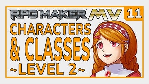 Characters & Classes [L2_E11] RPG Maker MV Tutorial