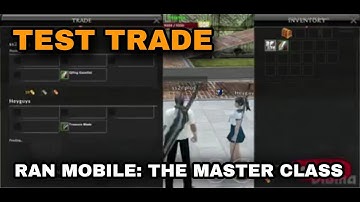 Ran Mobile: The Master Class (Test Trade) RAN ONLINE MOBILE NA PINAKAHIHINTAY NG LAHAT!!!
