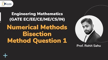 Bisection Method Unveiled: Non-Linear Equations In GATE Engineering Mathematics