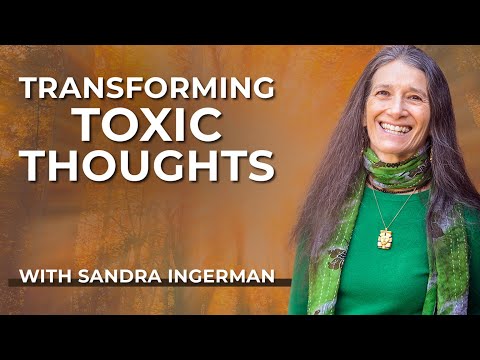 Intro to Shamanism | Sandra Ingerman Teaches on Transforming Toxic Thoughts